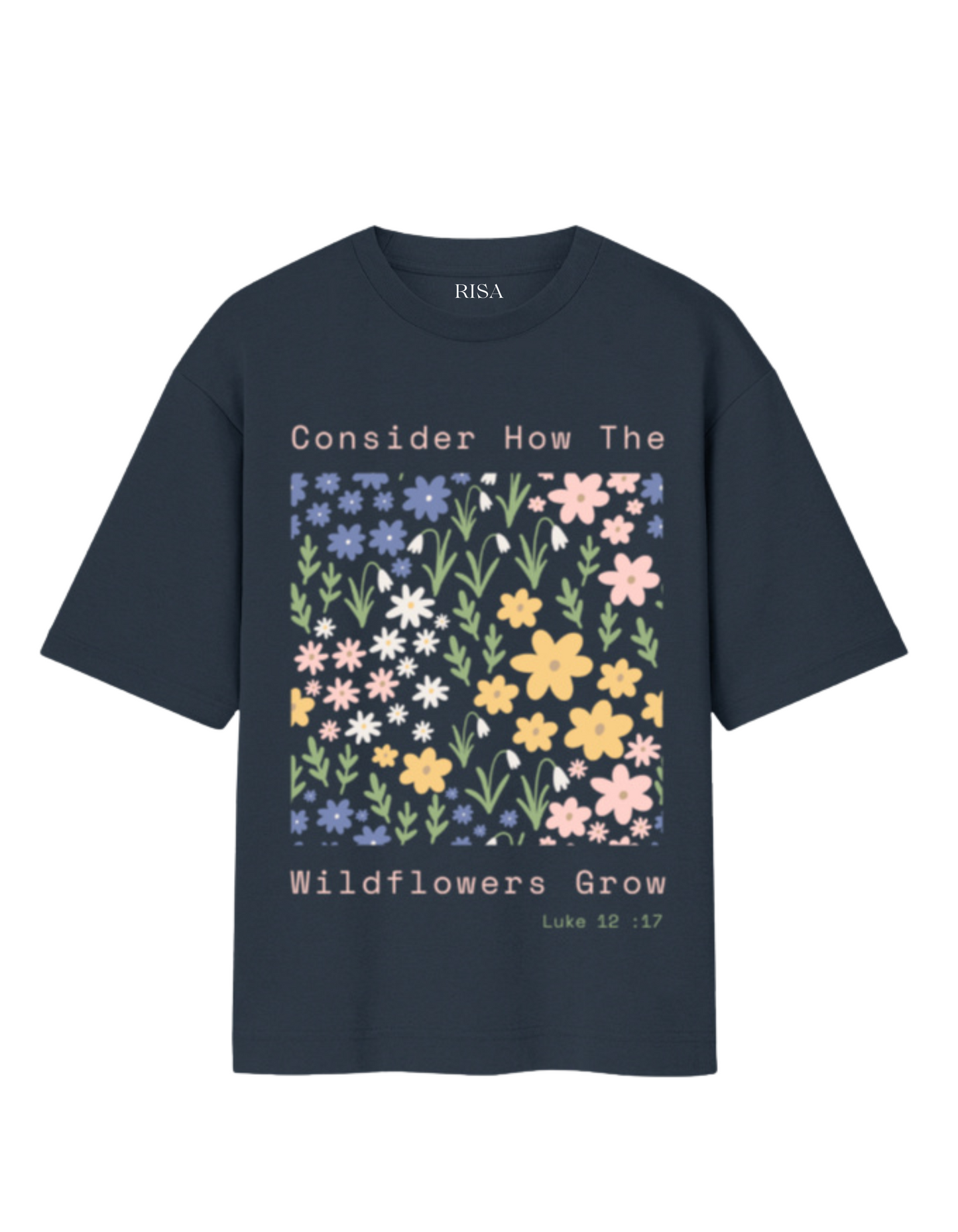 Consider How The Wildflowers Grow Inspirational Graphic Unisex T-Shirt