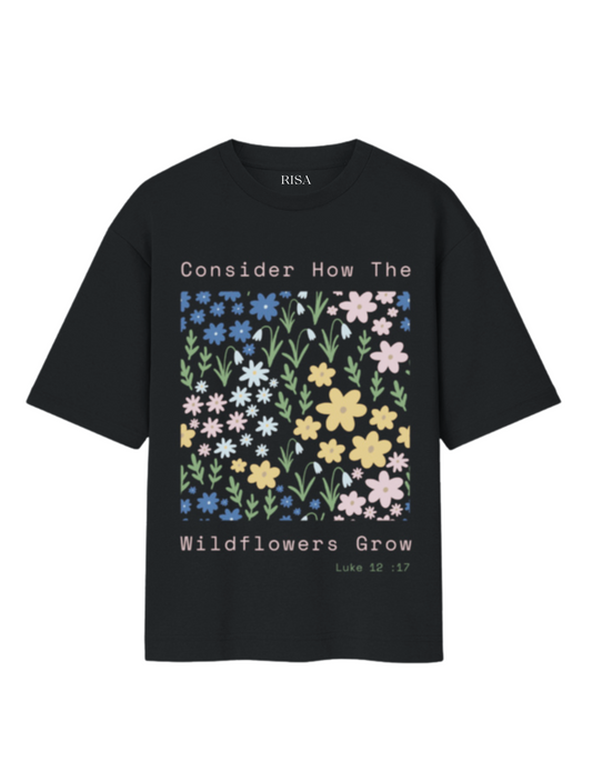 Consider How The Wildflowers Grow Inspirational Graphic Unisex T-Shirt